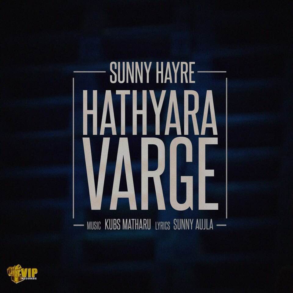 *NEW SINGLE* ‘Hathyara Varge’ by Sunny Hayre & Kubs Matharu – Out Now ...